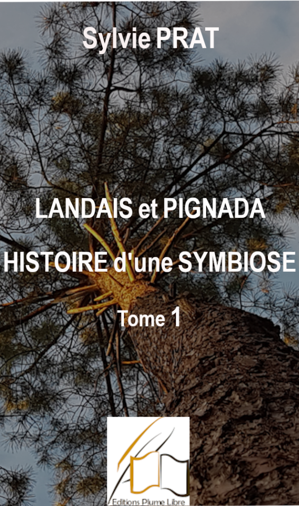 Landais et Pignada - Histoire d'une symbiose