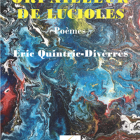 Orpailleur de lucioles, recueil de poèmes écrit par Eric Quintric-Divérrès