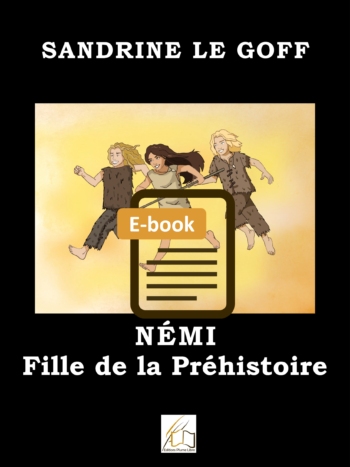 Némi fille de la préhistoire en format e-book, écrit par Sandrine Le Goff