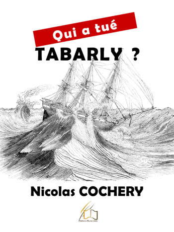Quia tué Tabarly ? Polar humoristique écrit par Nicolas Cochery