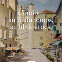 Condom au fil du temps, au fil des rues, par Nicole Siffert