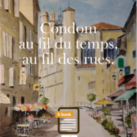 Condom au fil du temps, au fil des rues, e-book, écrit par Nicole Siffert