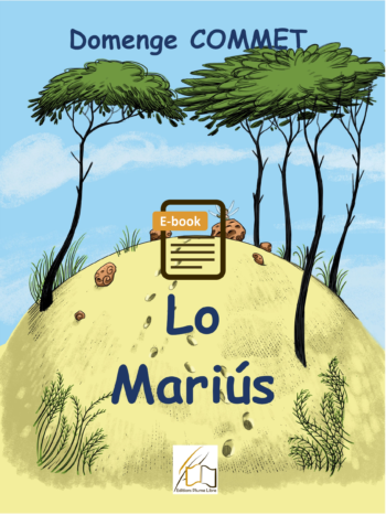 Lo Marius, un livre en gascon, à écouter aussi, écrit par Domenge Commet