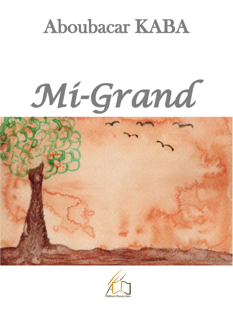 Mi-Grand, écrit par Aboubacar Kaba
