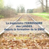 La trajectoire ferroviaire des Landes, par Théo Dupouy