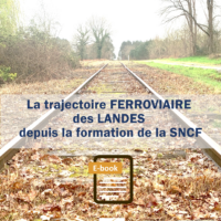 Histoire ferroviaire des Landes, écrit par Théo Dupouy