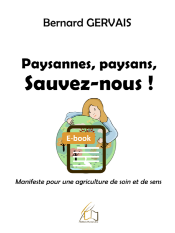 Paysannes, paysans, sauvez-nous, par Bernard Gervais (ebook)