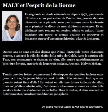 Maly et l'esprit de la lionne, écrit par Sandrine Le Goff, 4ère. Maly est la suite de Némi. fille de la préhistoire