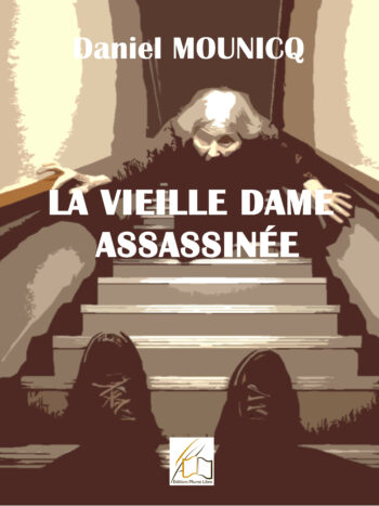 La vieille dame assassinée, polar écrit par Daniel Mounicq, 1ère