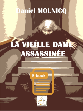 La vieille dame assassinée, le nouveau polar de Daniel Mounicq, 1ère