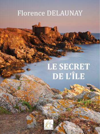 Le secret de l'île, écrit par Florence Delaunay