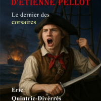 Les aventures d'Etienne Pellot, le dernier des corsaires, écrit par Eric Quintric Divvérrès, 1ère
