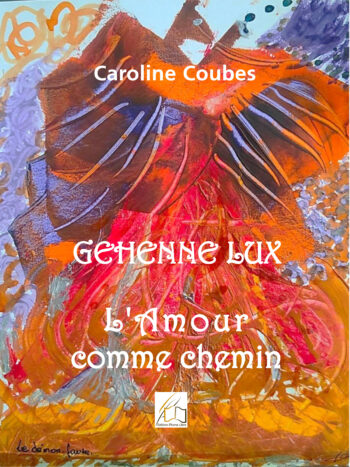 Géhenne Lux, l'amour comme chemin, écrit par Caroline Coubes, 1ère